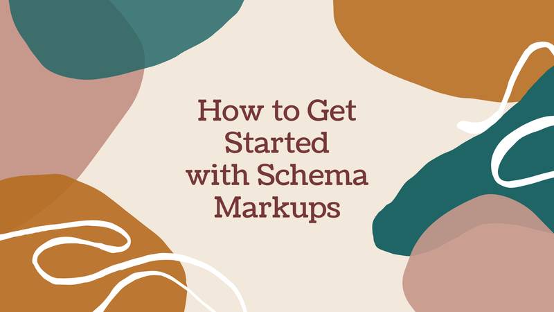 How to Get Started with Schema Markups